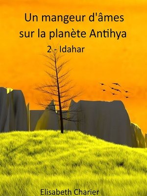 cover image of Un mangeur d'âmes sur la planète Antihya (deuxième partie)